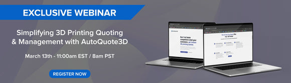 Webinar: Simplifying 3D Printing Quoting and Management with AutoQuote3D