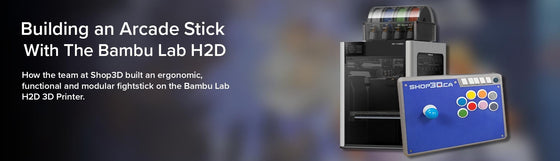 Building an Arcade Stick with the Bambu H2D