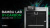 Pre-Order Alert! Bambu Lab X1-Carbon Now Available