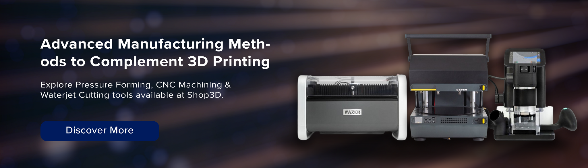 Advanced Manufacturing Methods to Complement 3D Printing