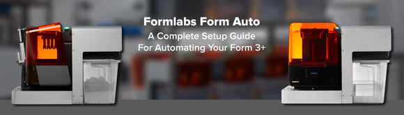 How To Set Up The Formlabs Form Auto