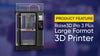 Product Feature: Raise3D Pro 3 Plus - Large Format Printer