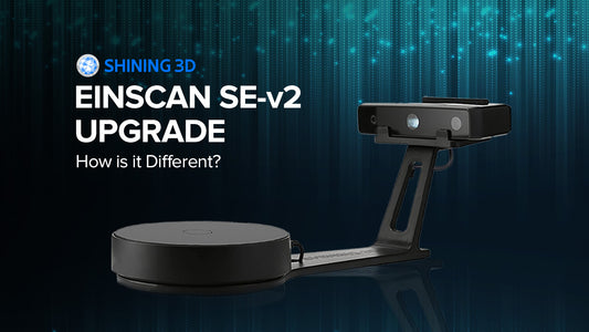 EinScan SE-v2 : How Is It Different?
