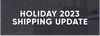 Holiday Shipping Notice 2023