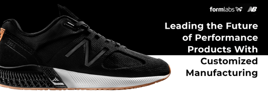 Formlabs: Leading the Future of Performance Products With Customized Manufacturing - Shop3D.ca