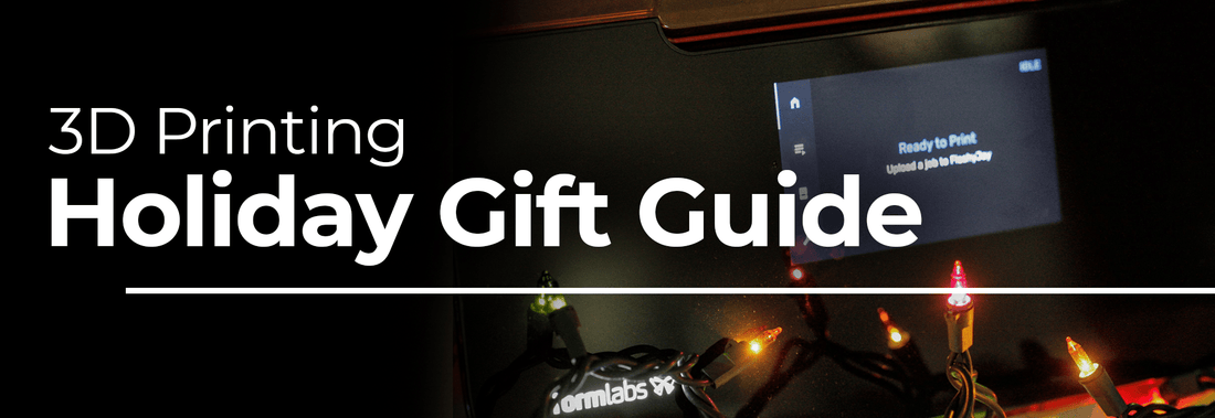 Shop3D.ca 3D Printing Holiday Gift Guide - Shop3D.ca