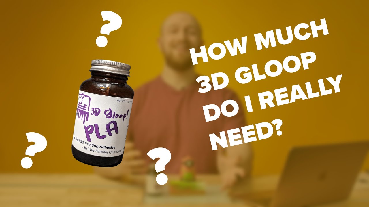How Much Gloop Do I Really Need? – Shop3D.ca