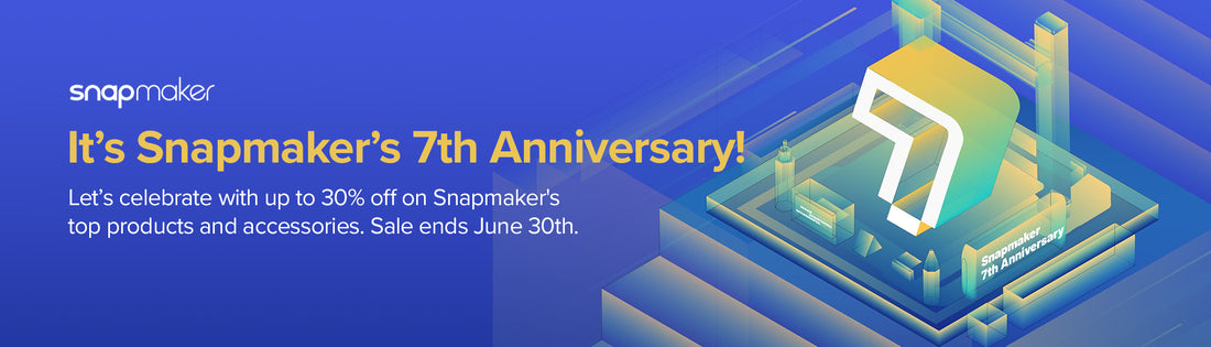 Snapmaker 7th Anniversary Banner