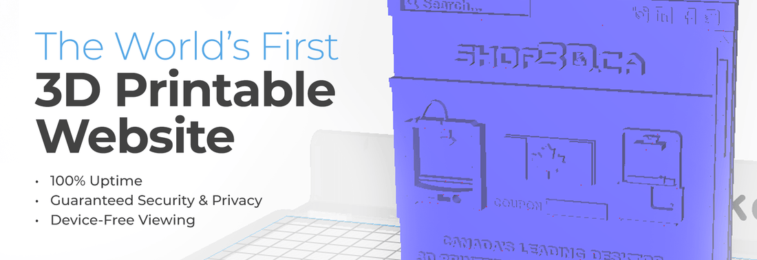 The World's First 3D Printable Website - Shop3D.ca